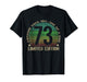 73 Year Old Gifts Vintage 1953 Limited Edition 73rd Birthday T-Shirt