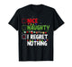 Nice Naughty I Regret Nothing Family Xmas Funny Christmas T-Shirt