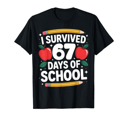 I Survived 67 Days of School Funny 67 Meme Teachers Students T-Shirt