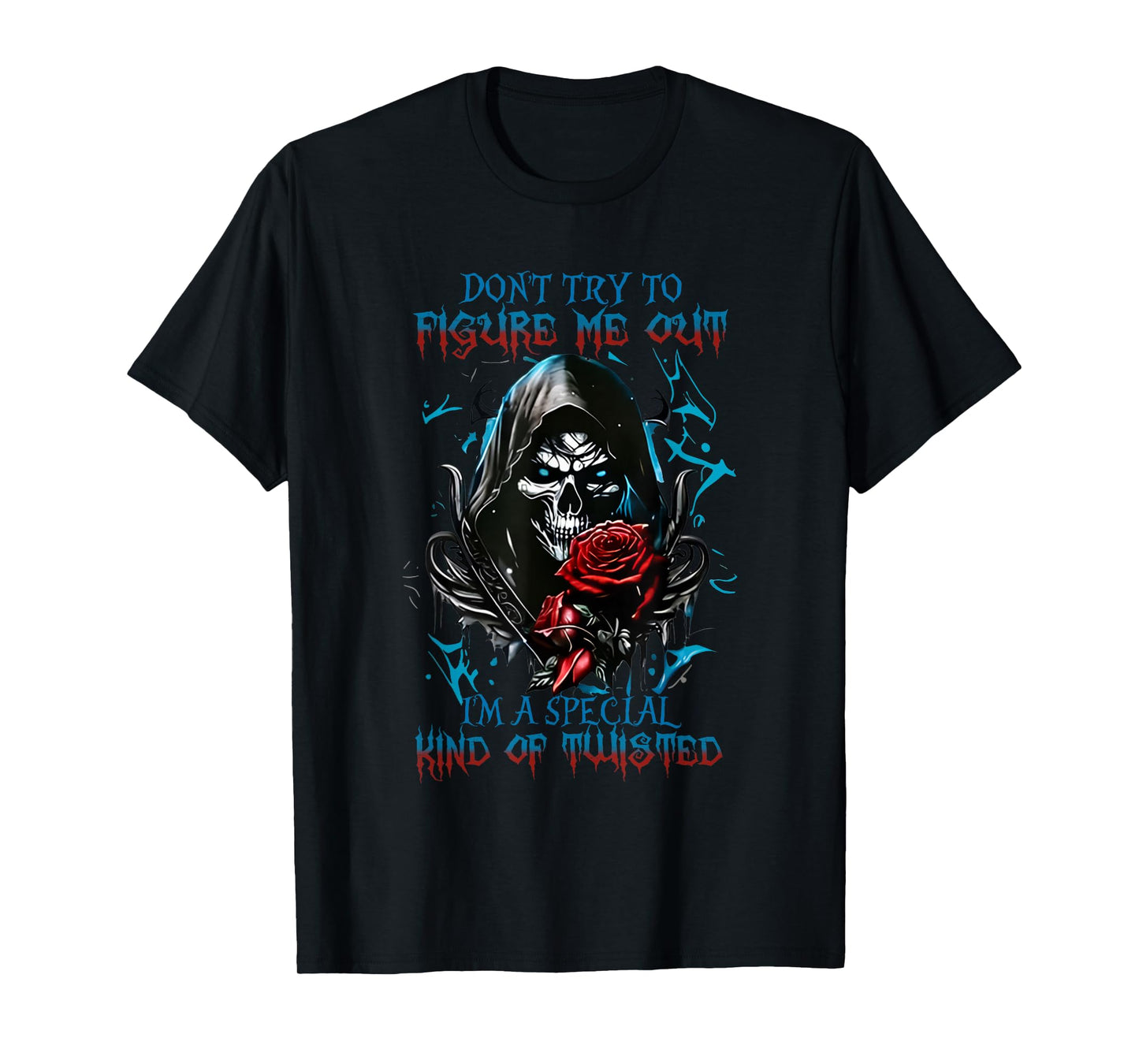 Don’t Try to Figure Me Out I’m A Special Kind Skeleton T-Shirt
