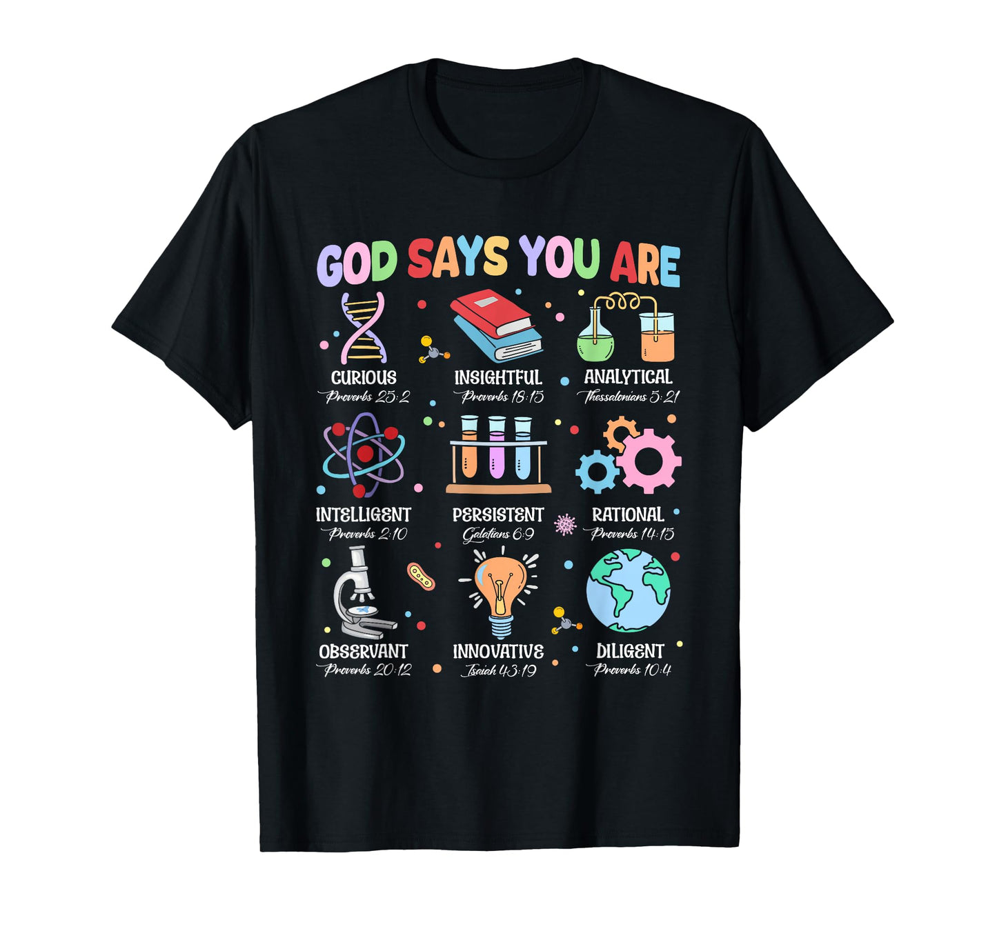 Christian God Says I Am Bible Verse Science Biology Teacher T-Shirt