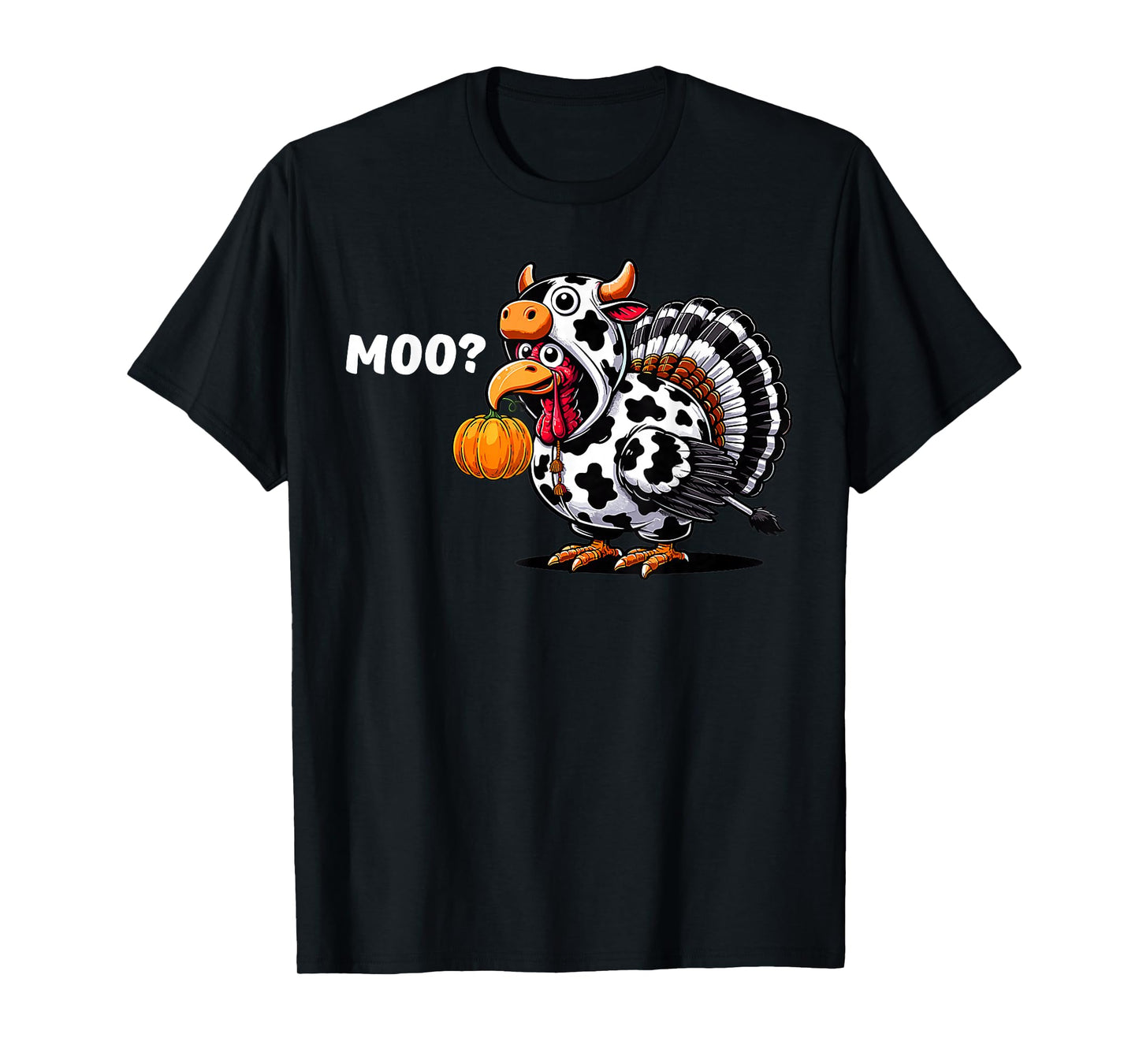 Moo Turkey Cow Costume Fall Thanksgiving Men Women T-Shirt