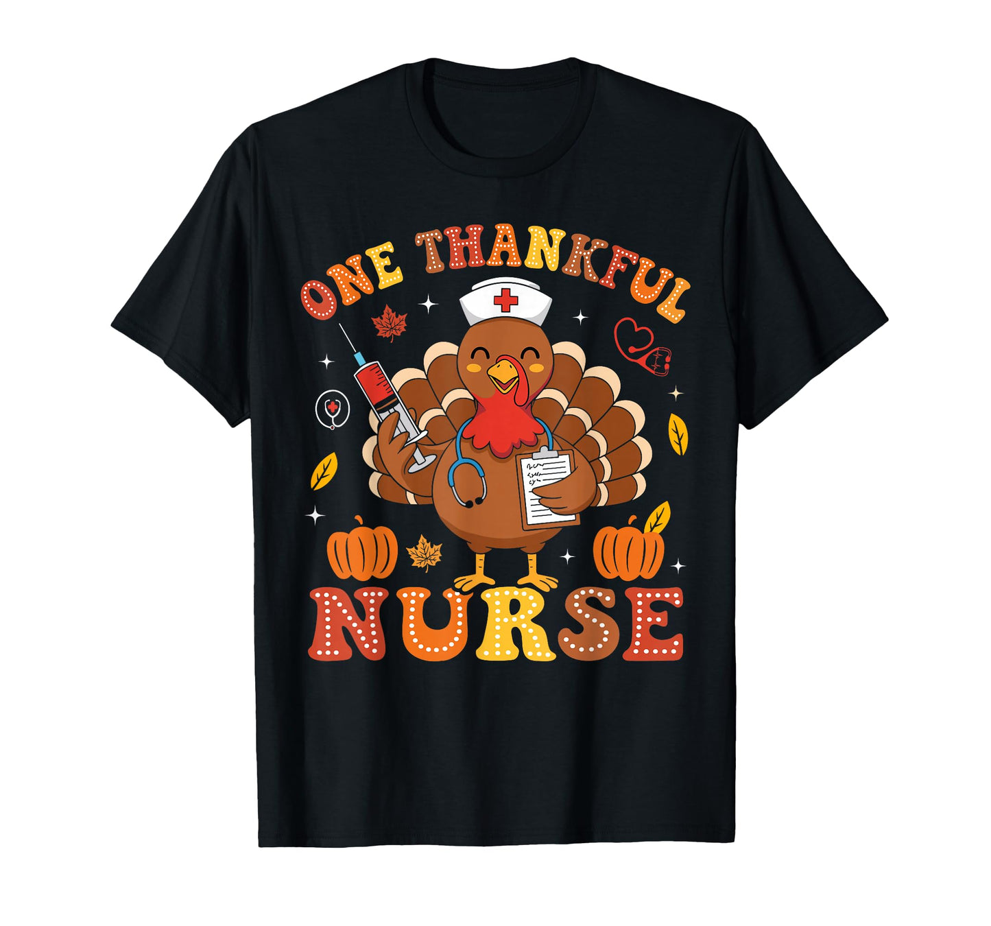 One Thankful Nurse Thanksgiving Nursing Autumn Fall Nurse T-Shirt