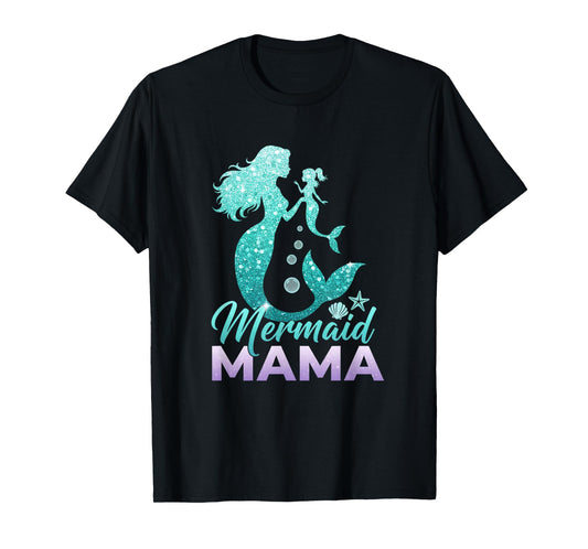 Mermaid Mermaid Mama Mermaid Mommy Birthday T-Shirt