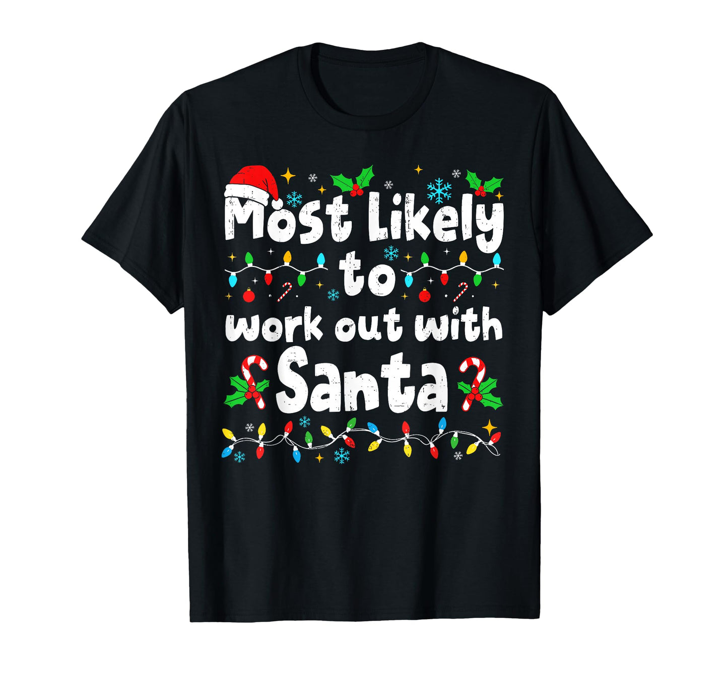 Most Likely to Work Out with Santa Christmas Matching Family T-Shirt