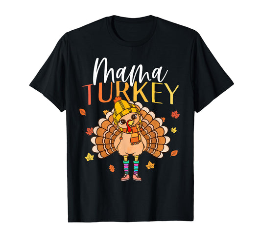 Mama Turkey Happy Thanksgiving Mom Mommy Fall Womens T-Shirt
