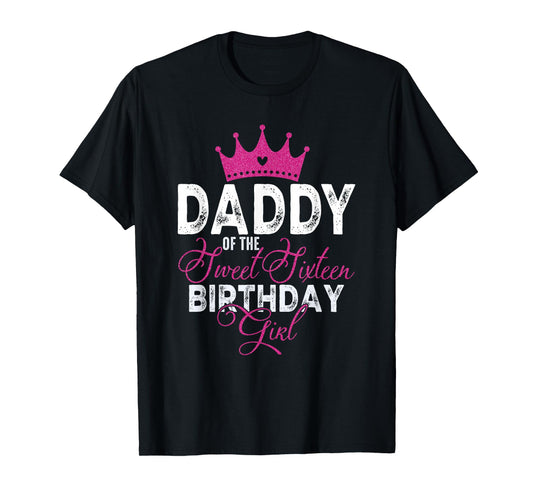 Daddy of The Sweet Sixteen Bday Girl 16th Pink Crown T-Shirt