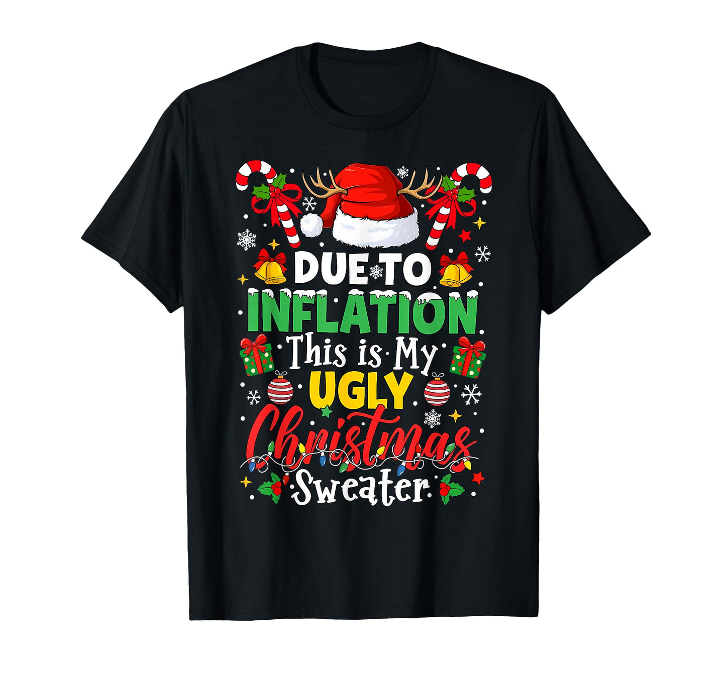 Funny Due to Inflation This is My Ugly Sweater for Christmas T-Shirt