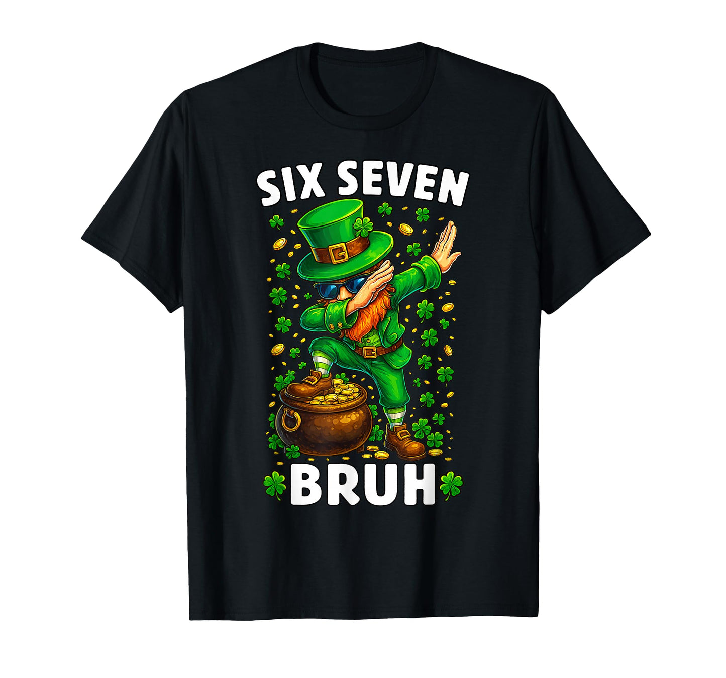 Leprechaun Funny 67 Six Seven Bruh Shamrocks Men Boys Kids T-Shirt