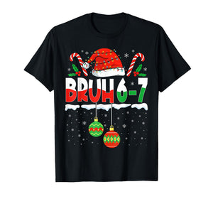 Bruh 67 Six Seven Meme Gen Alpha Slang Merry Christmas Men T-Shirt