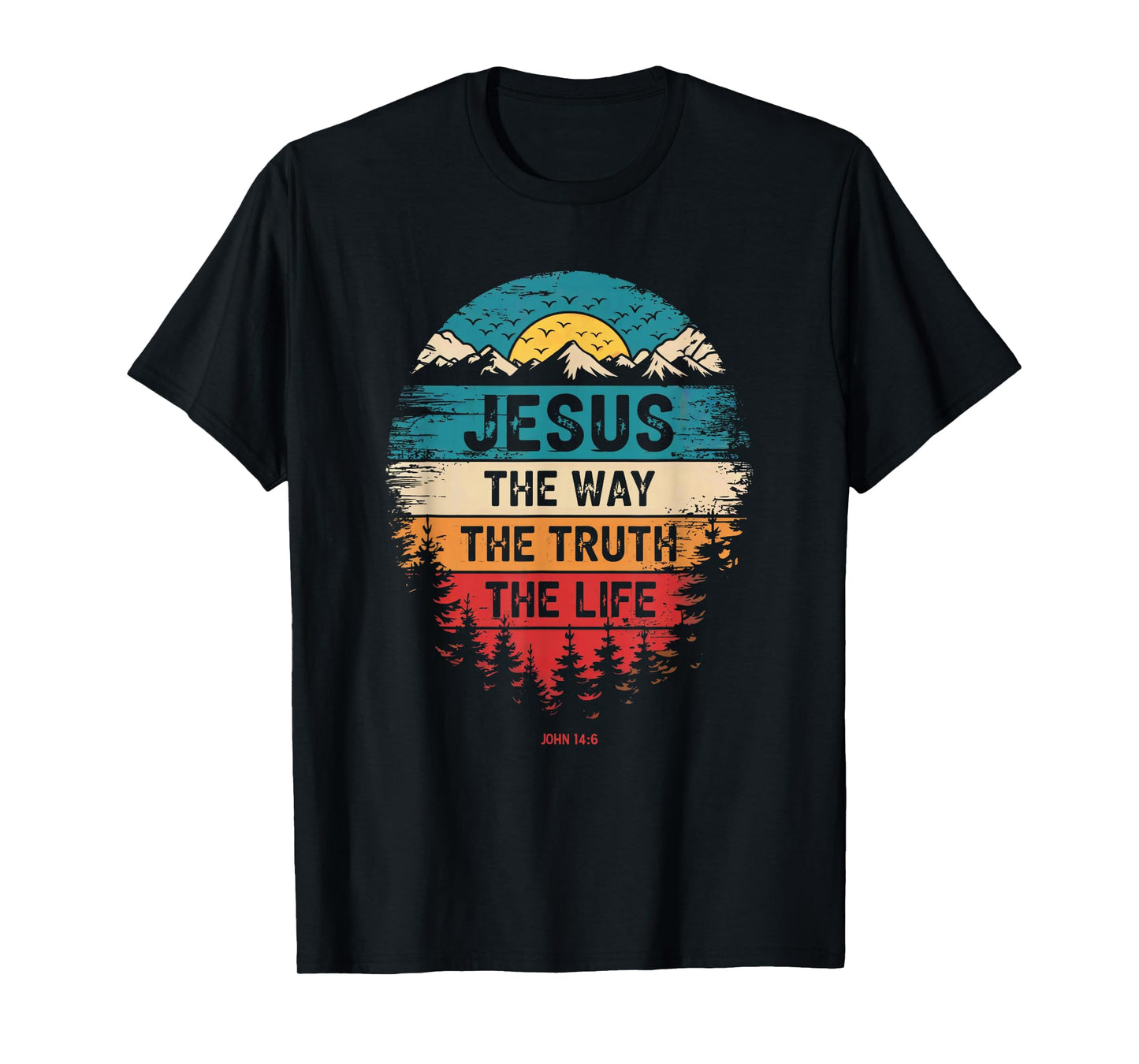 Jesus is King John 14:6 Christian God Religious Bible Verse T-Shirt