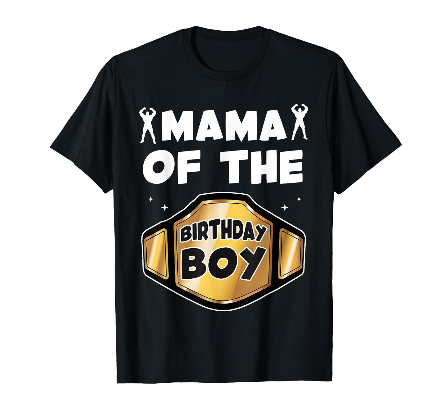 Mama of The Birthday Boy Wrestling Belt Birthday Kids Boys T-Shirt