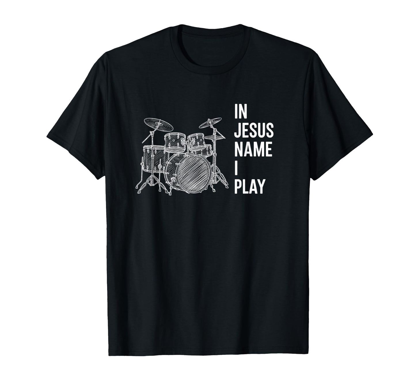 in Jesus Name I Play Christian Drummer, Worship Drums T-Shirt