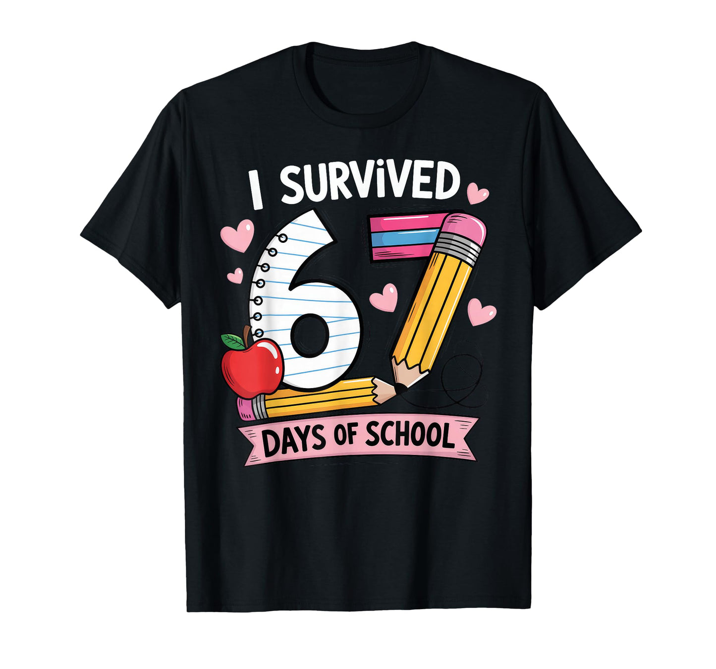 I Survived 67 Days of School Six Seven Meme T-Shirt