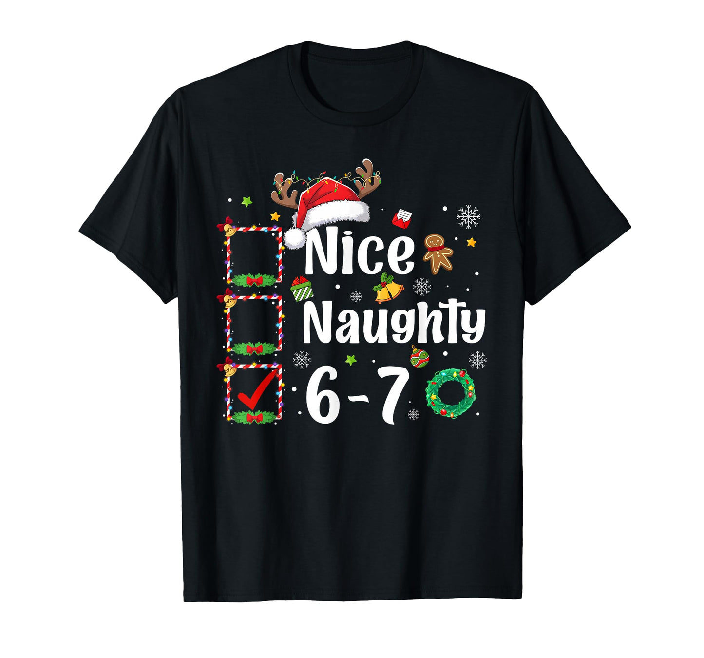 Nice Naughty List 67 Christmas BrainRot Funny 6-7 Meme Slang T-Shirt