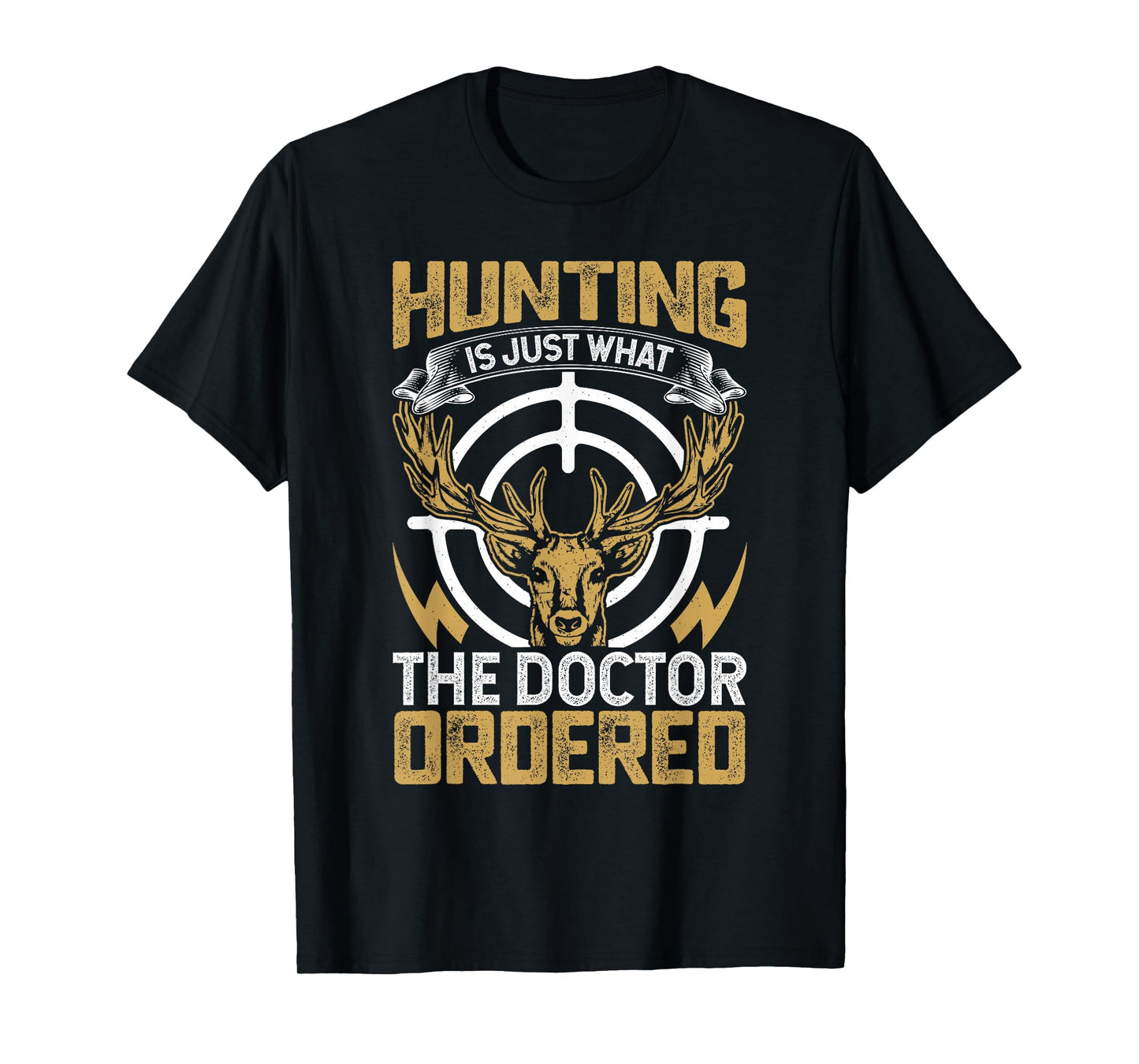 Hunting is Just What The Doctor Ordered T-Shirt