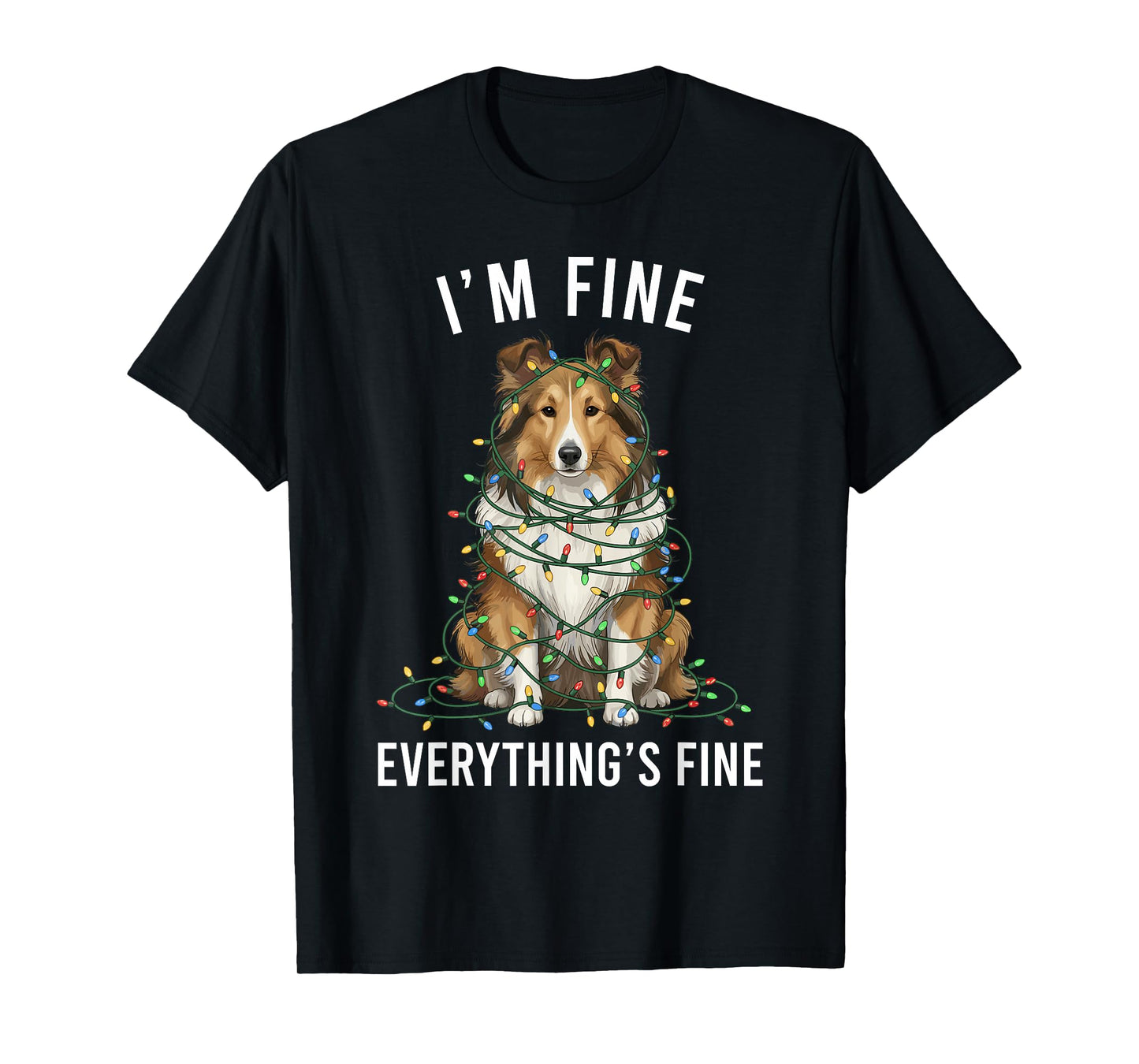 Sheltie Christmas I'm Fine Everything is Fine T-Shirt