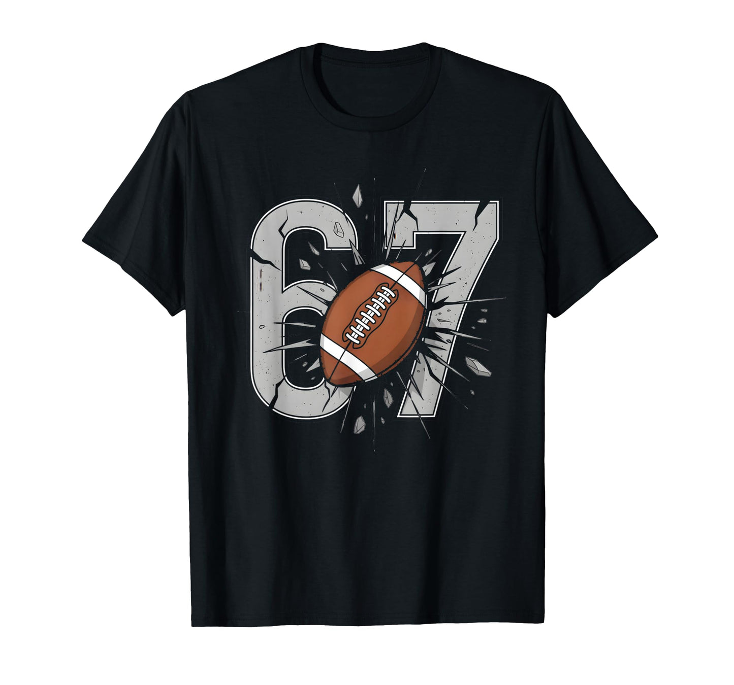 67 Football Six Seven 6 7 Meme Playful Fball Fans Funny T-Shirt