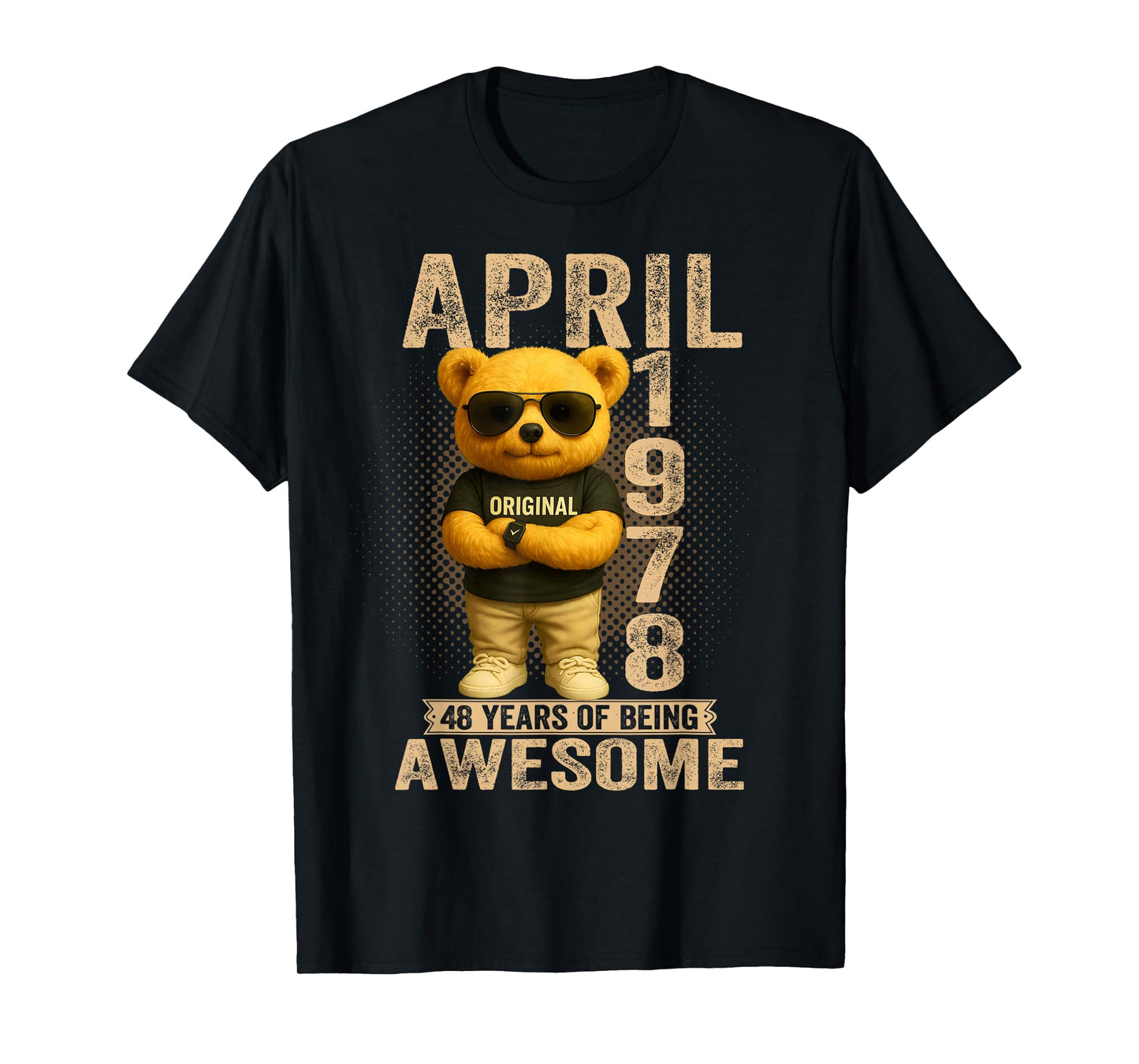 48 Year Old April 1978 Teddy Bear 48th Birthday Men Women T-Shirt