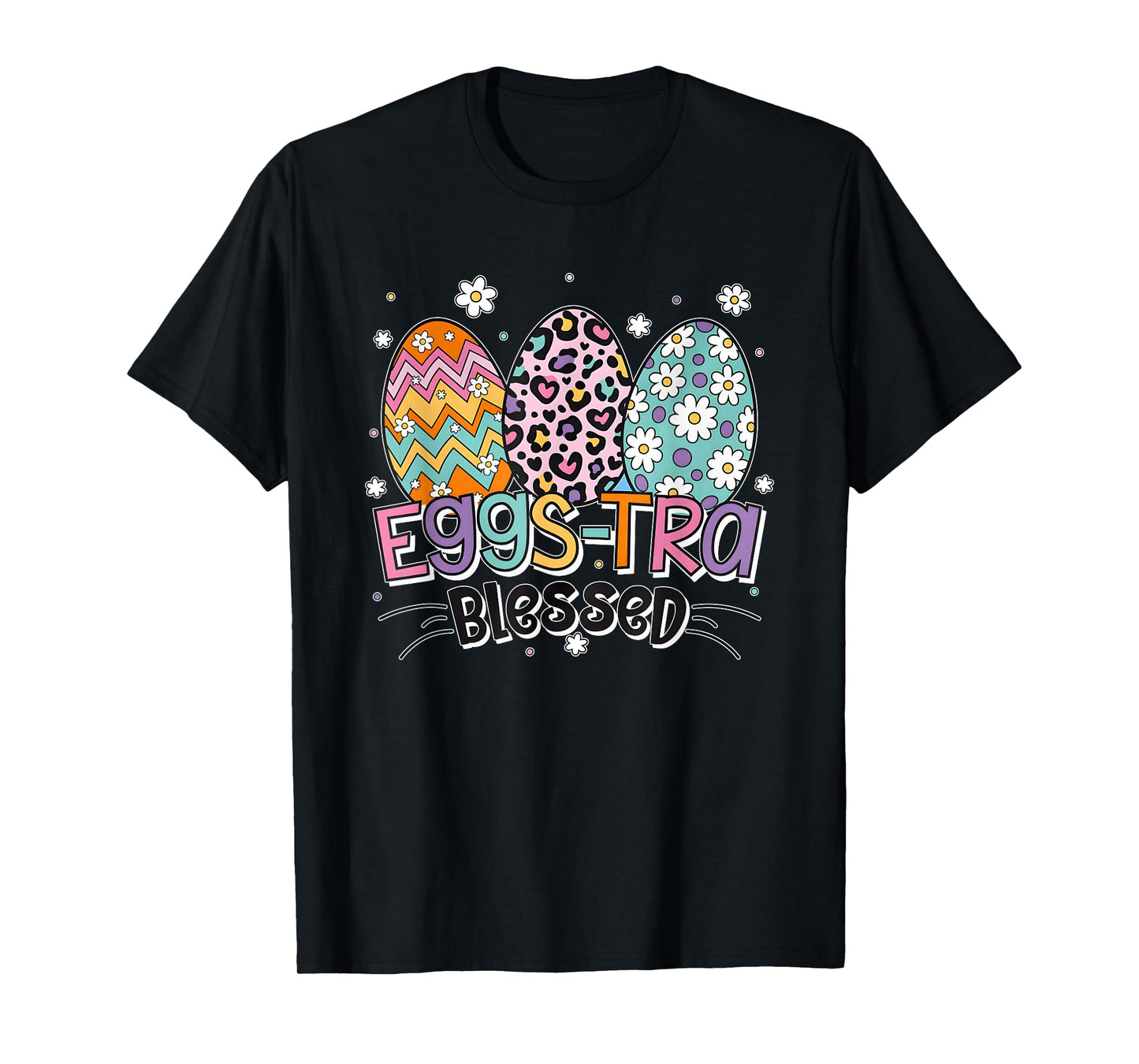 Eggs Tra Blessed Funny for Men Women T-Shirt
