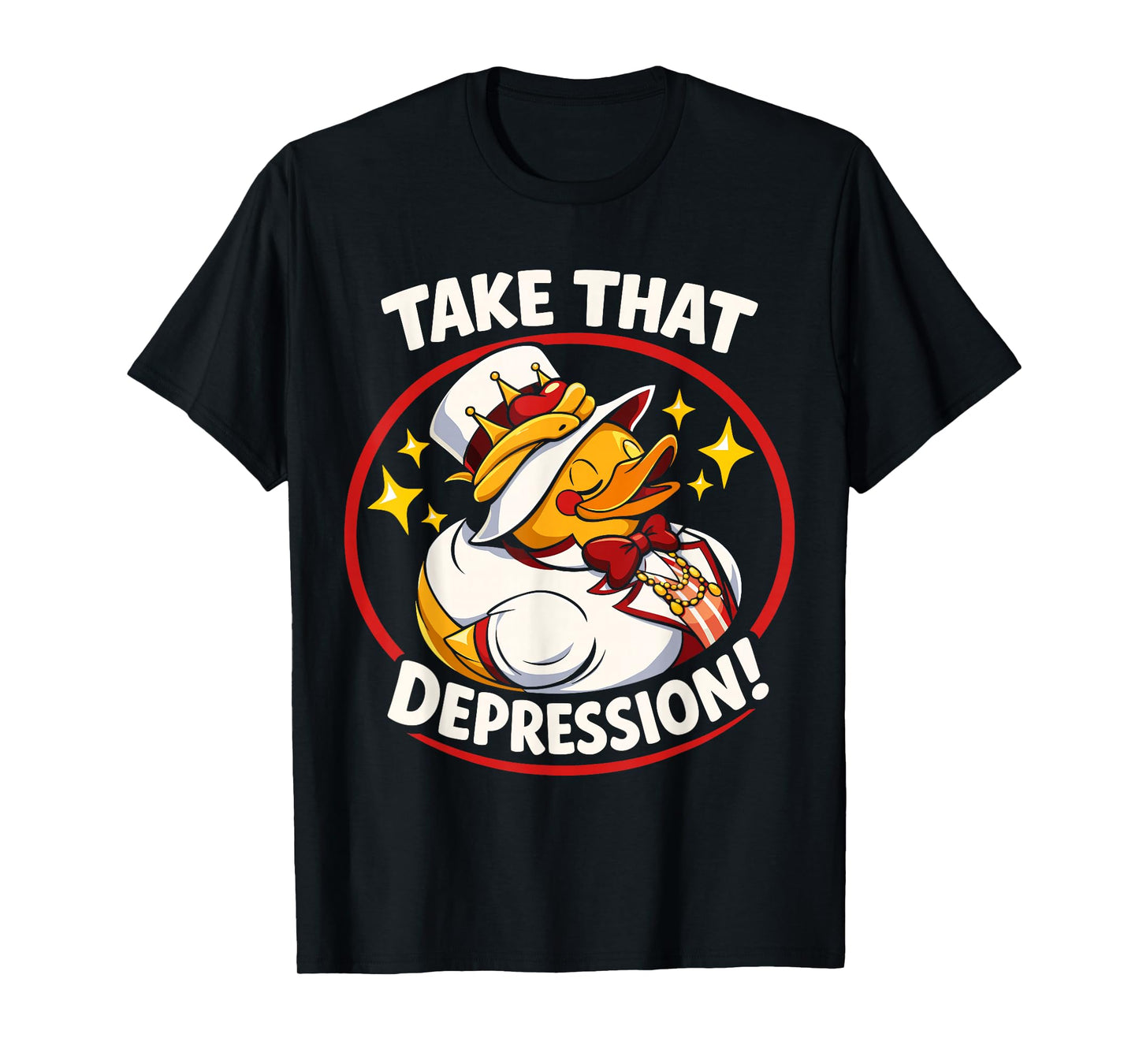 Take That Depression Funny Rubber Duck T-Shirt