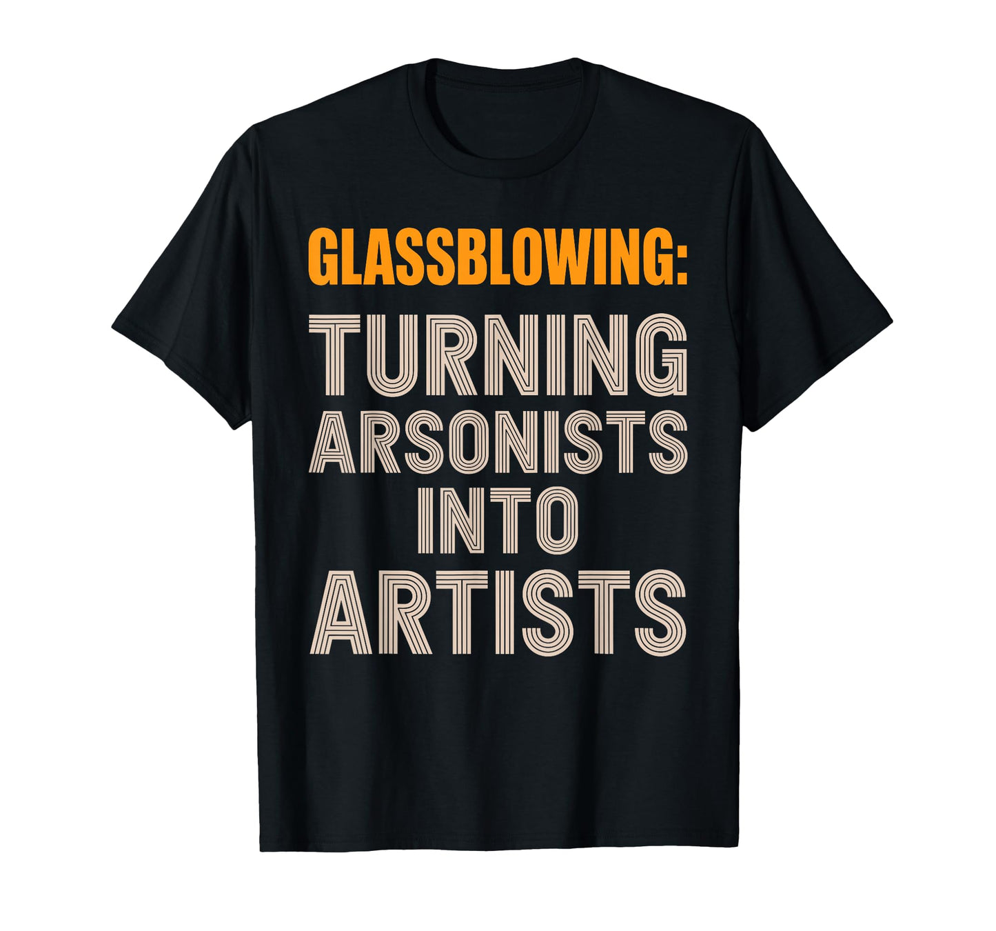 Cool Glassblowing Art for Men Women Glass Blower Glassblower T-Shirt