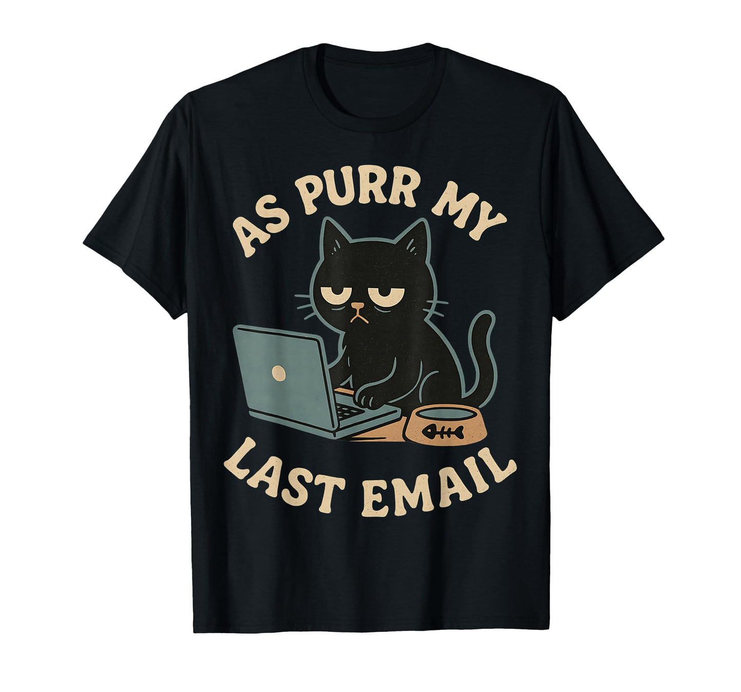 As Purr My Last Email Work Office Funny Cat Pun Graphic T-Shirt
