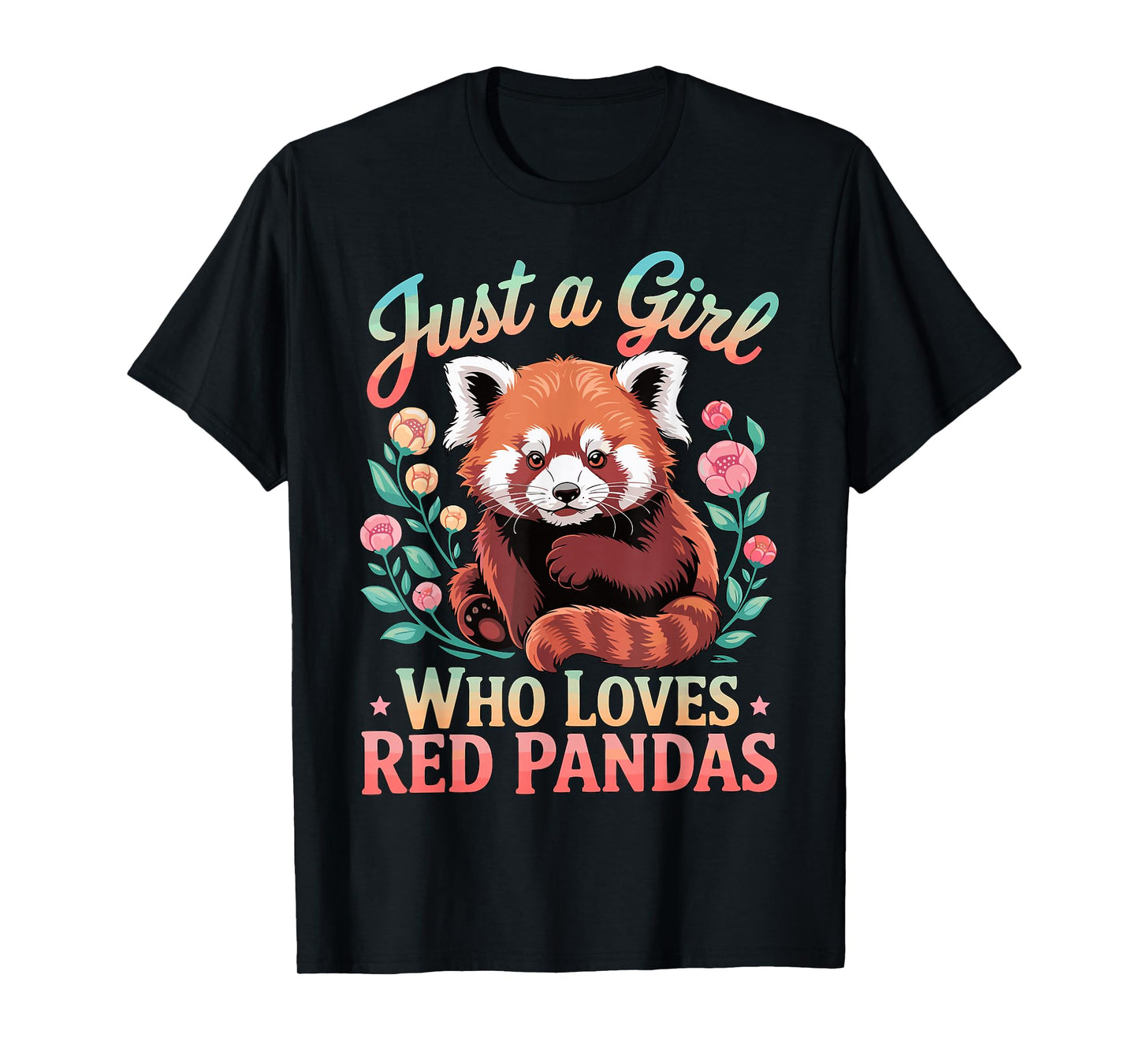 Just A Girl Who Loves Red Pandas T-Shirt