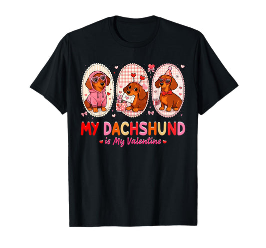 My Dachshund is My Valentine Cute Dog Lover Men Women Kids T-Shirt