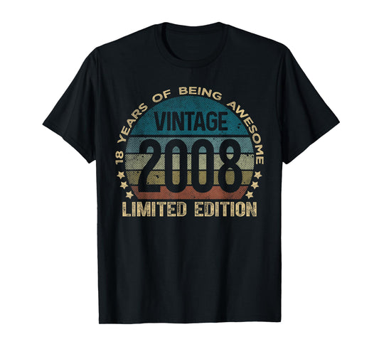 18 Year Old Gifts Vintage 2008 Limited Edition 18th Birthday T-Shirt