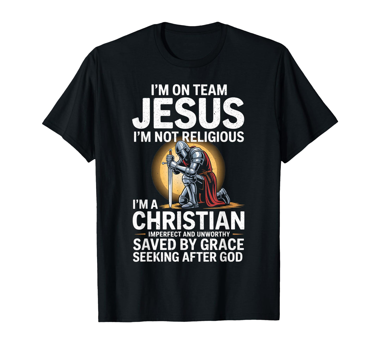 I'm on Team Jesus I'm Not Religious T-Shirt