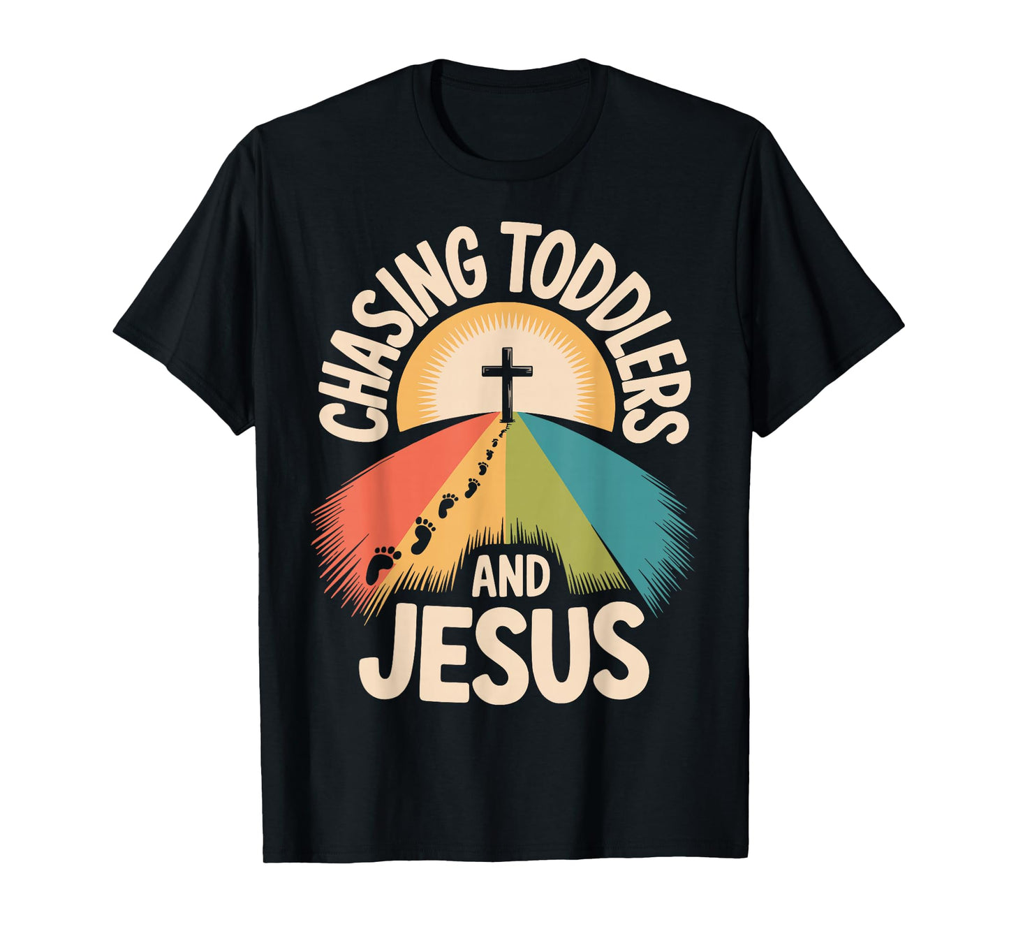 Chasing Toddlers and Jesus T-Shirt