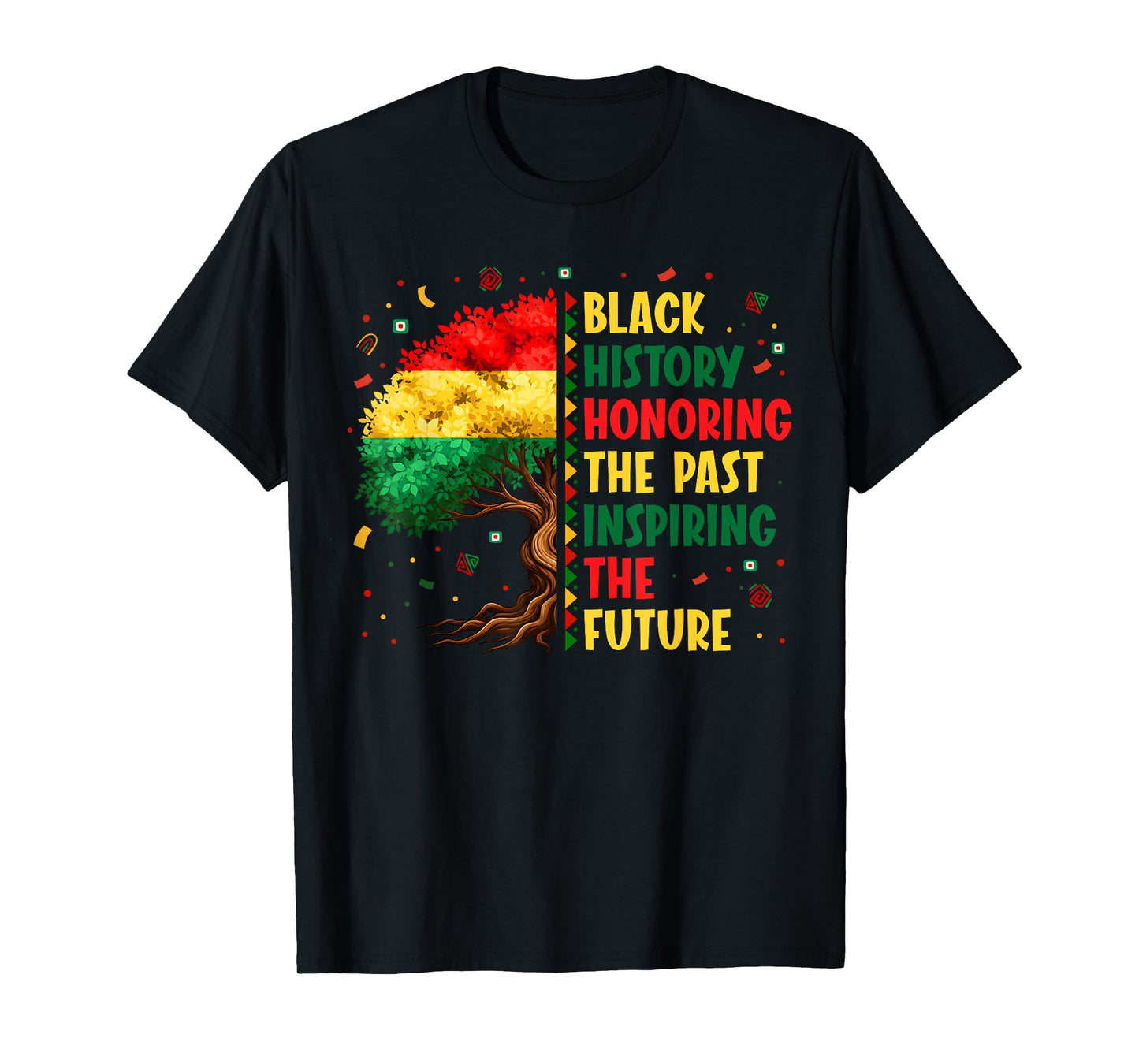Black History Honoring Past Inspiring Future Men Women Kid T-Shirt