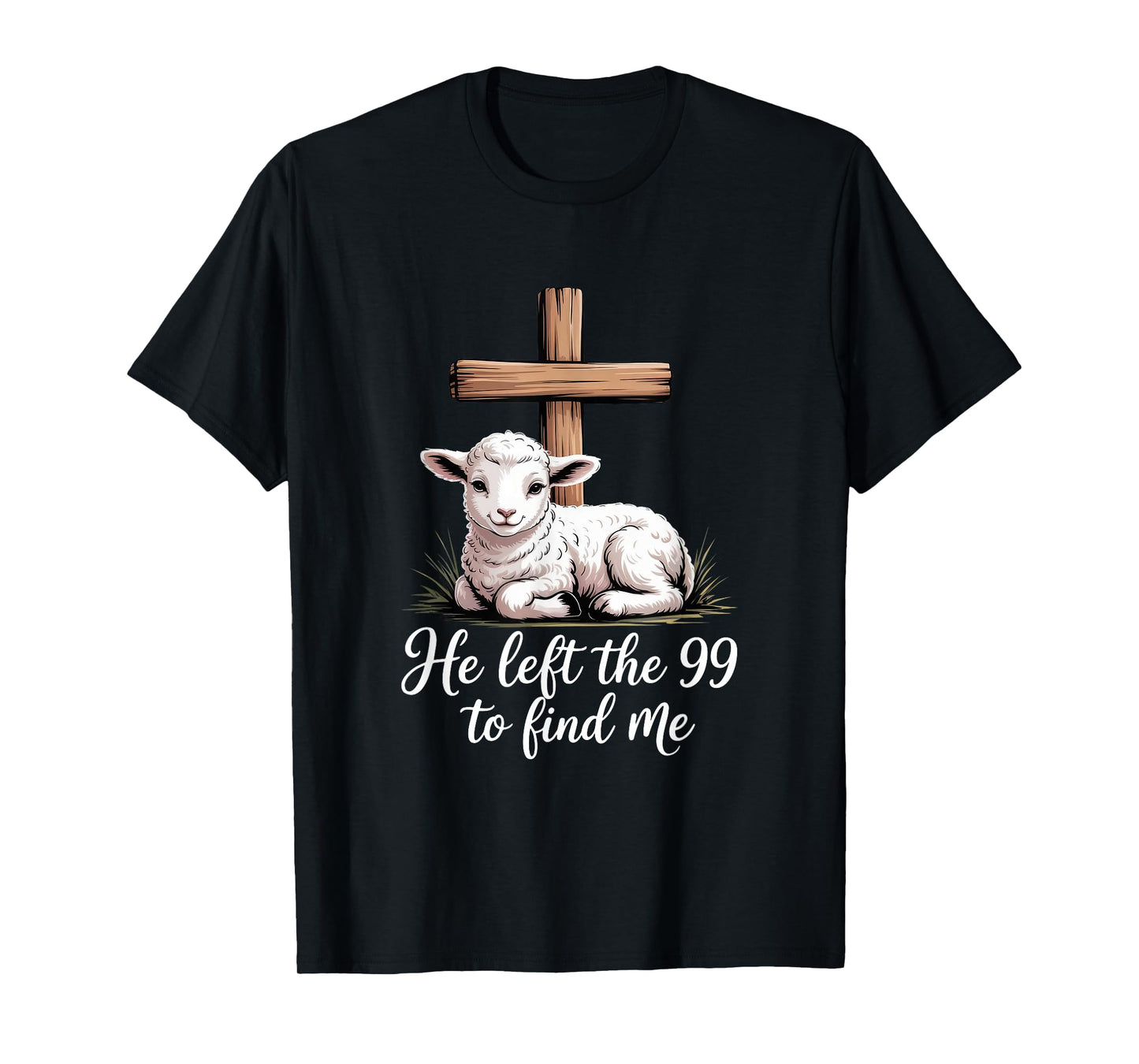 He Left The 99 to Find Me for Lover Sheep Christian T-Shirt