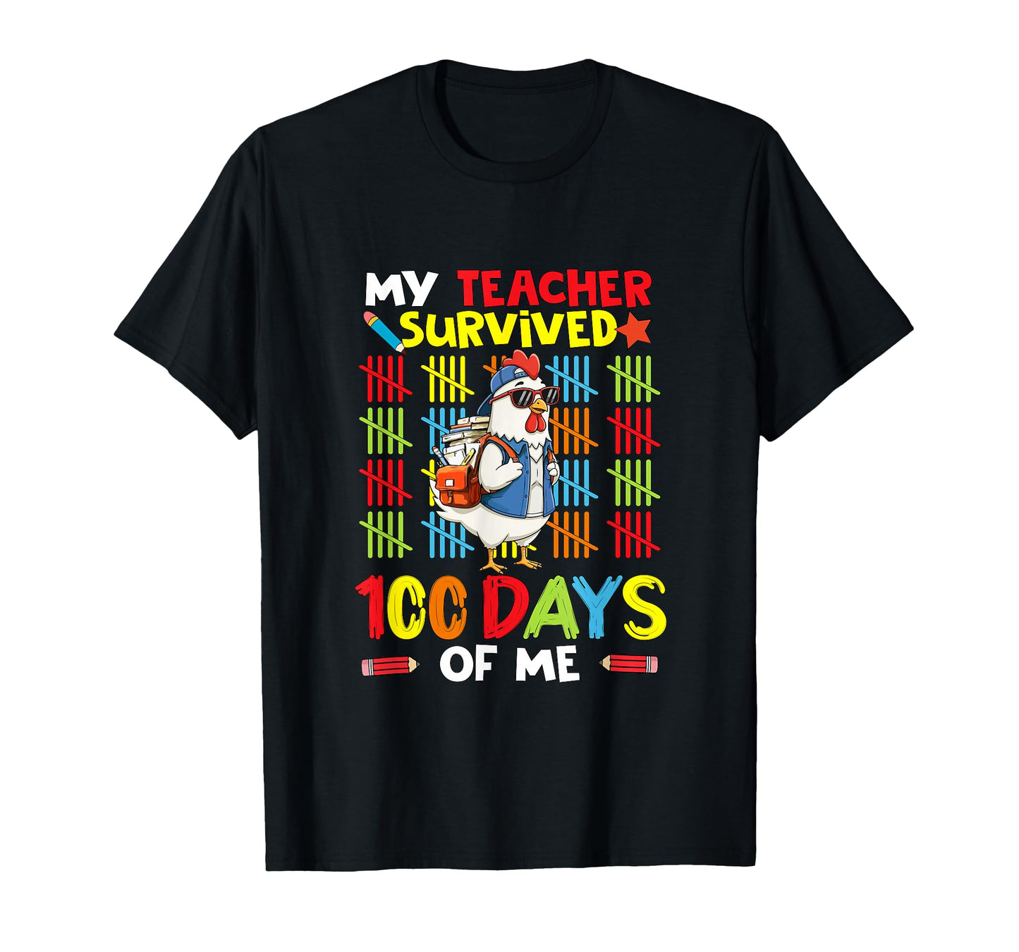My Teacher Survived 100 Days of Me 100th Day School Chicken T-Shirt