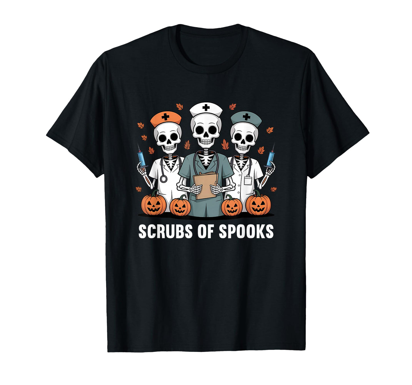 Scrubs of Spooks Funny Halloween Nurse Healthcare Workers T-Shirt