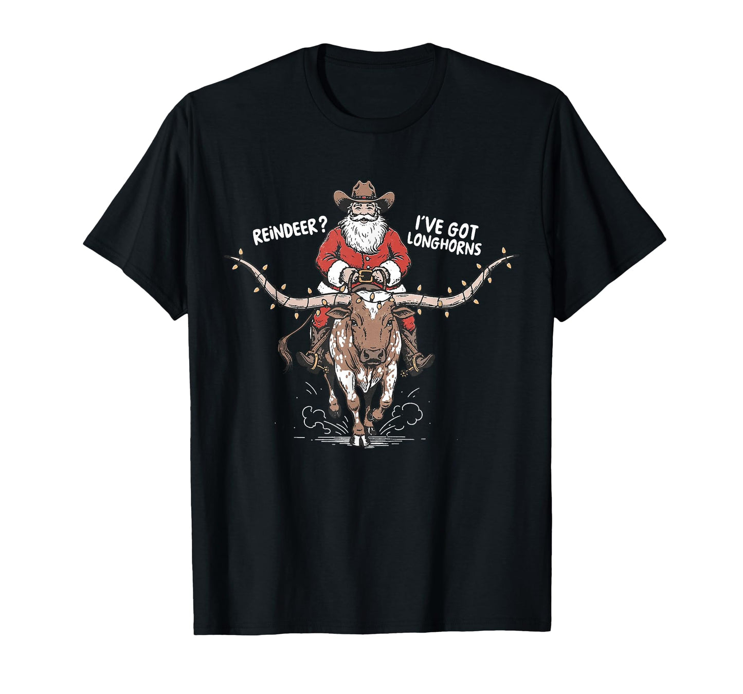 Retro Cowboy Santa Claus Reindeer? I've Got Longhorns Cow T-Shirt