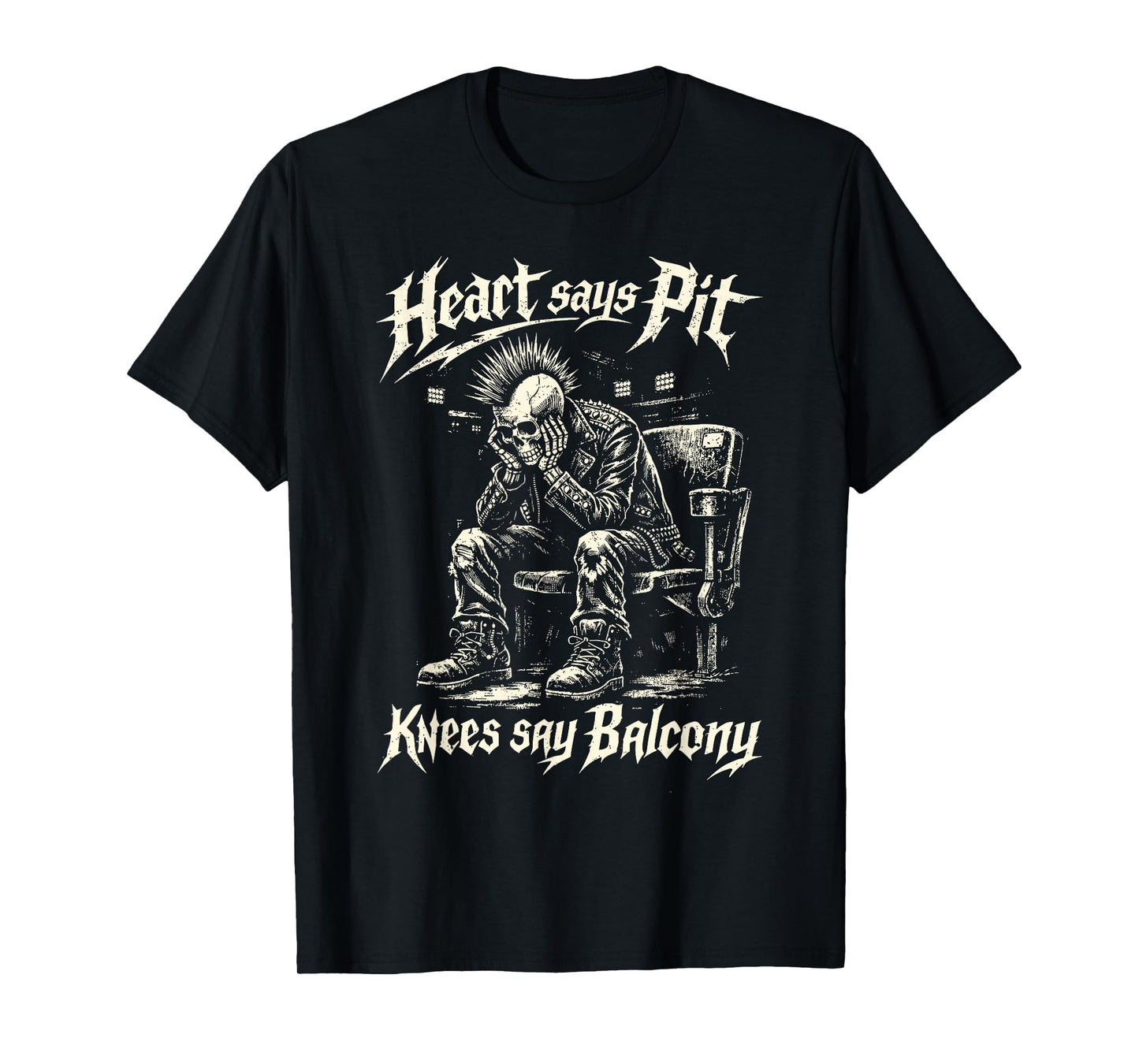 Heart Says Pit Knees Say Balcony Old Metal Rock Fan Mosh Pit T-Shirt