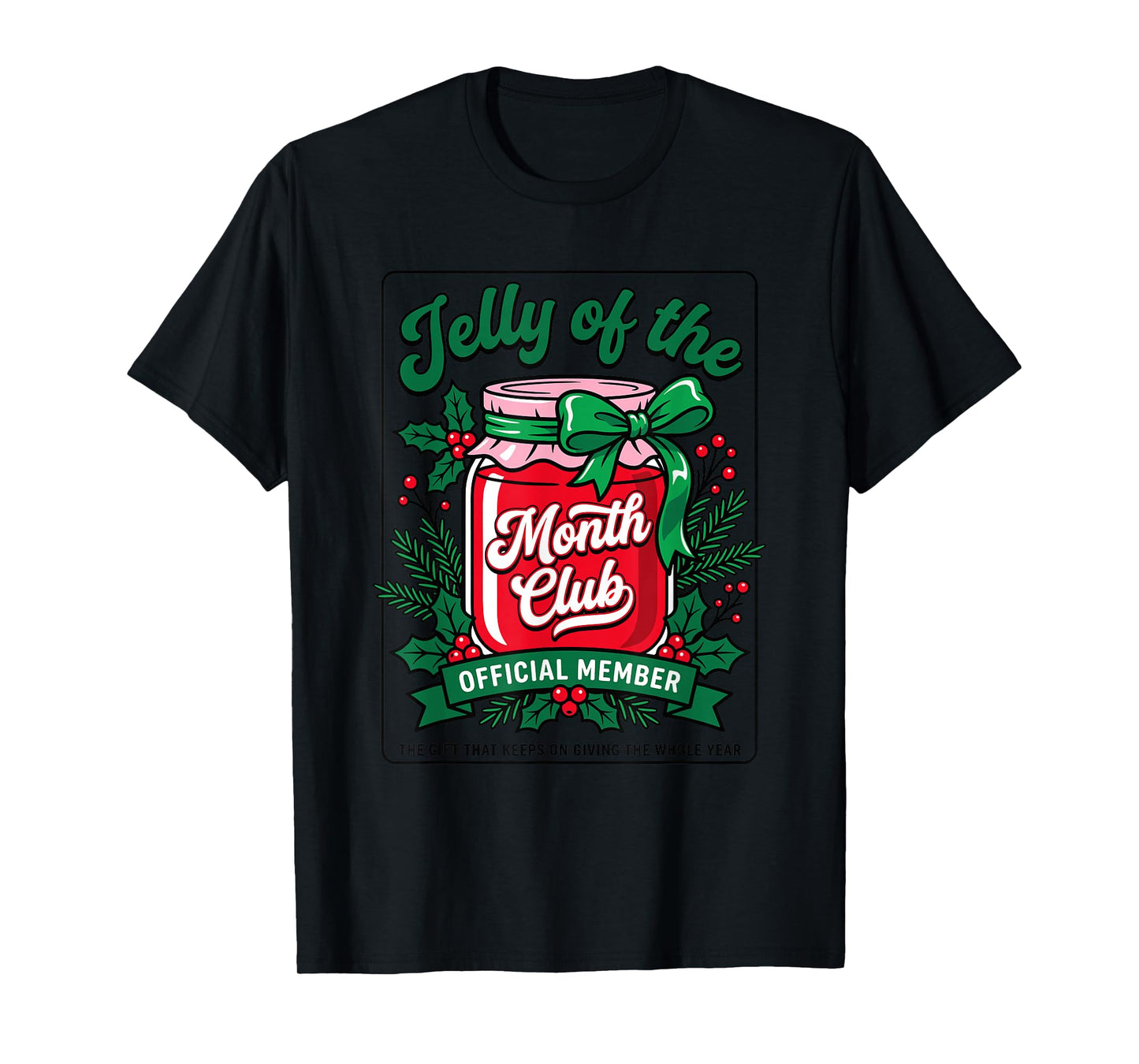 Jelly of The Month Club Official Member Funny Christmas T-Shirt
