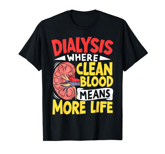 Nephrologist Dialysis Nurse Shirt for Kidney Dialysis Tech T-Shirt