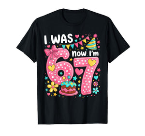 7 Year Old Birthday I was 6 Now I'm 7 T-Shirt