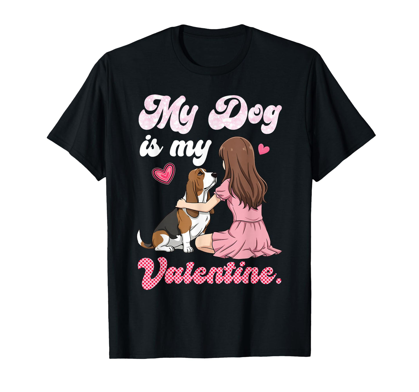 Cute Girl with My Dog is My Valentine Basset Hound Mom Mama T-Shirt