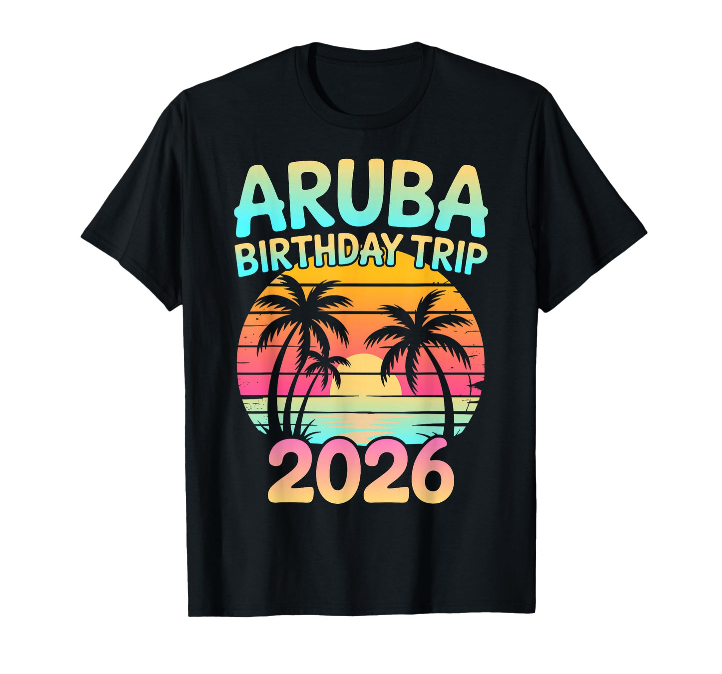 Aruba Birthday Trip 2026 Caribbean Beach Sunset T-Shirt