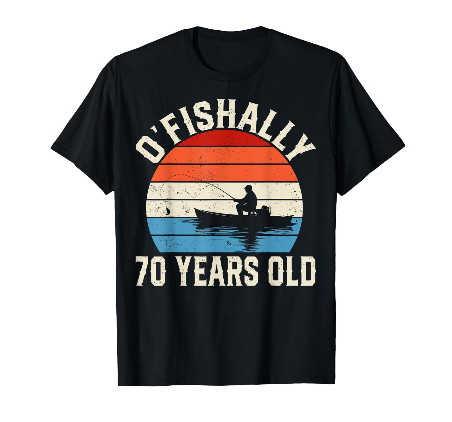 Ofishally 70 Years Old - 70th Birthday Fisherman T-Shirt