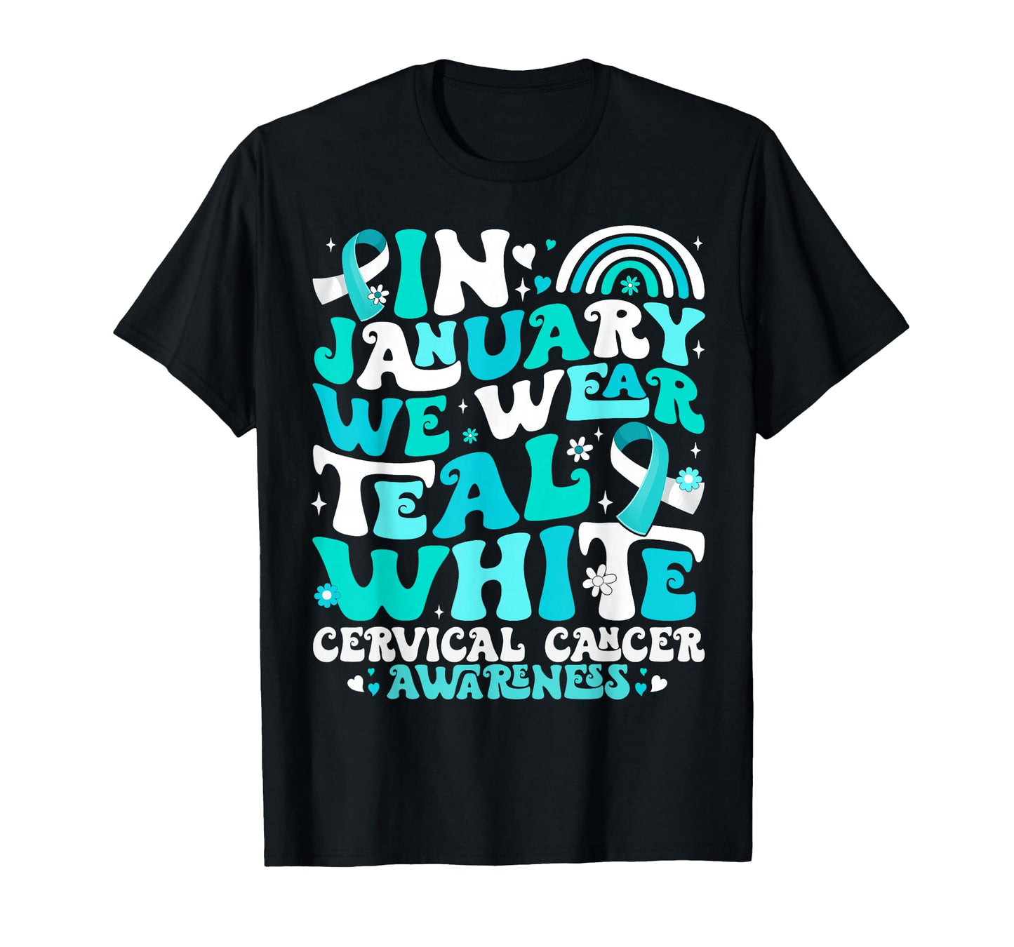in January We Wear Teal and White Cervical Cancer Awareness T-Shirt