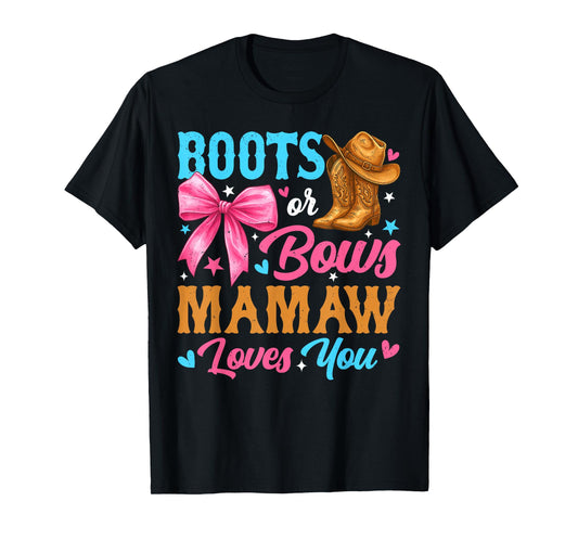 Boots or Bows Mamaw Loves You Gender Reveal Family T-Shirt