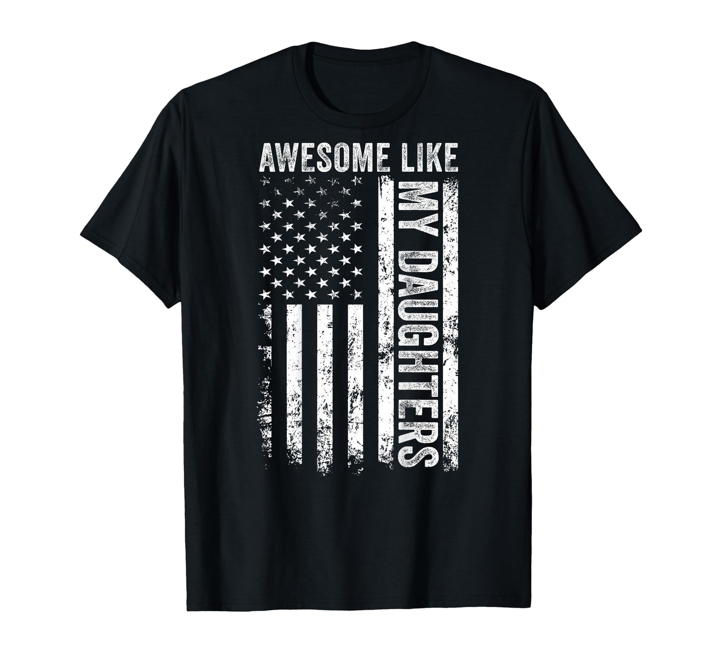 ON Back Awesome Like My Daughters Men Funny Fathers Day Dad T-Shirt