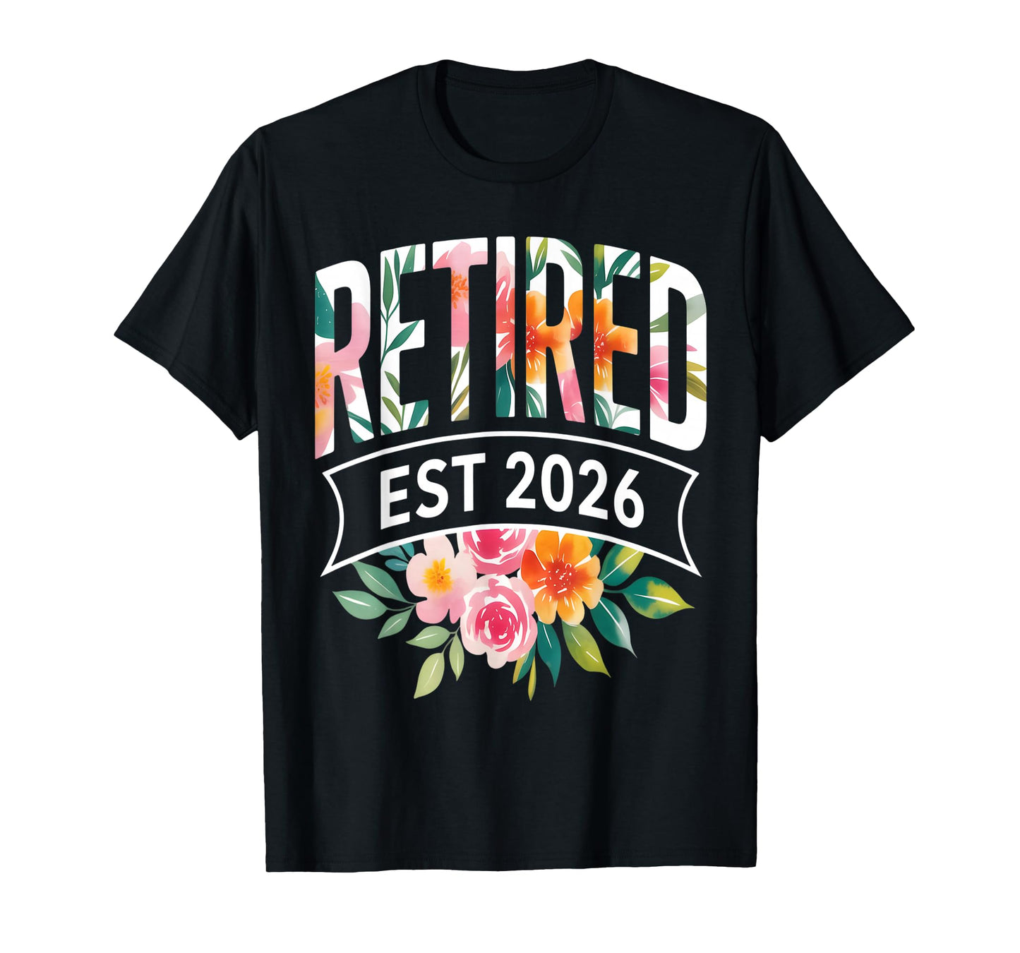 This Girl is Retired Est 2026 Women Retirement Floral Design T-Shirt