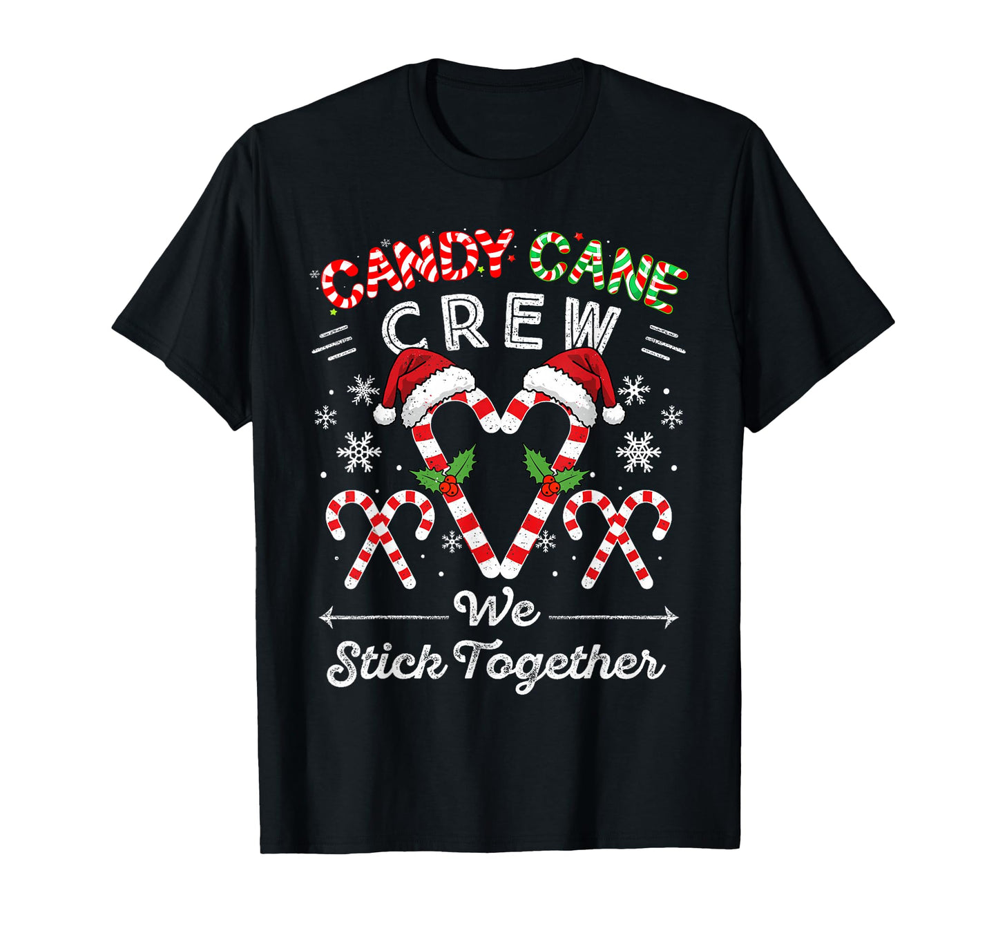 Candy Cane Crew We Stick Together Christmas Xmas Men Women T-Shirt