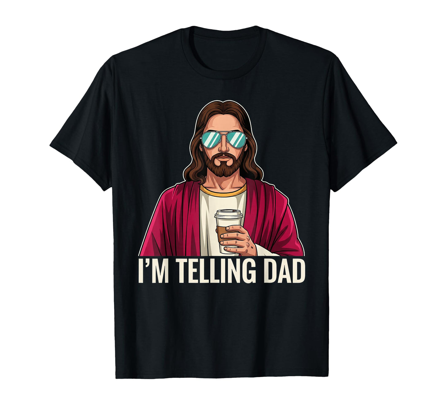 I'm Telling Dad Funny Religious Christian Jesus Meme T-Shirt